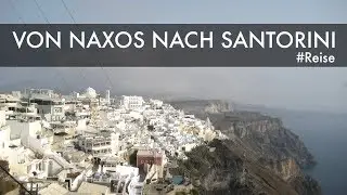 🇬🇷 Von Naxos nach Santorini | Reise