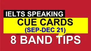 IELTS SPEAKING CUE CARDS (Sep-Dec 2021) || 8 BAND TIPS BY ASAD YAQUB