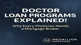 🏥 Doctor Loan Programs EXPLAINED! | Why Every Physician Needs a Mortgage Broker 🏠💡