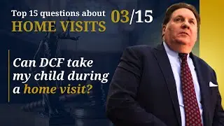 Can DCF take my child during a home visit