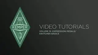 Kemper Profiler Tutorials - Expression Pedal & Switcher Basics (japanese)