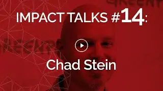 Impact Talks #14: Chad Stein (GreenPeace USA - Deputy Executive Director)