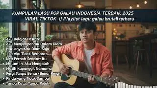 Pop Indonesia Hits Galau 2025 | Kompilasi Lagu Paling Viral TikTok yang Wajib Kamu Dengar.