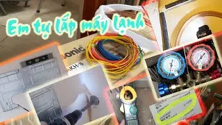 Tự lắp m&aacute;y lạnh c&oacute; dễ kh&ocirc;ng ? | Install Air conditioner easy ?