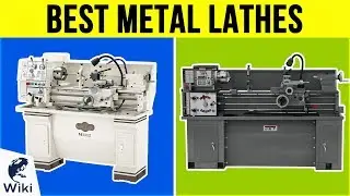 6 Best Metal Lathes 2019