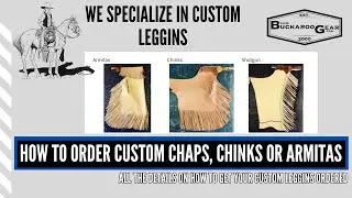 How to order Custom Chaps, Chinks or Armitas -
