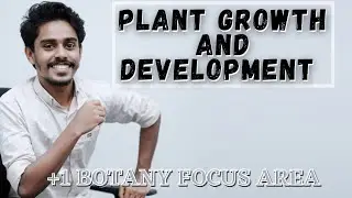 PLANT GROWTH AND DEVELOPMENT||BOTANY FOCUS AREA CLASS 11|| മലയാളം