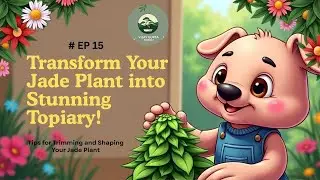 Jade Plant Topiary Time! Trim, Shape, and Transform| जेड प्लांट टोपियरी काटें, आकार दें और रूप बदलें