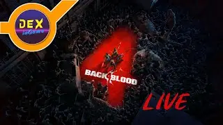 Back 4 Blood beta - Live Stream