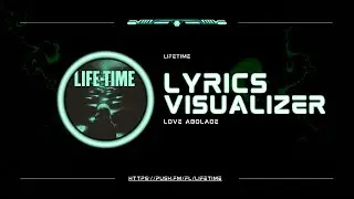 Love Abolade- Lifetime (Lyrics visualizer)