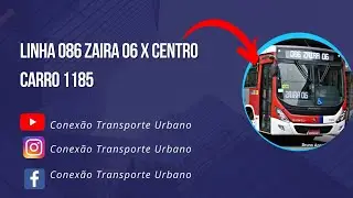 Linha 086 Zaira 06 X Centro Carro 1185 (Linha Municipal de Mauá-SP)