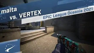 malta vs. VERTEX - EPIC League Oceania 2021