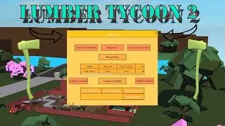 Lumber Tycoon 2 NEW Hack/Glitch 2018 | Roblox | (Working) | FREE |