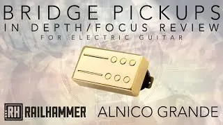 Railhammer ALNICO GRANDE - Guitar Pickup In-Depth Full Demo Review (bridge)
