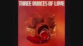 Three Ounces Of Love - Don't Worry 'Bout My Love (1978)