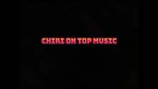 CHIRI ON TOP MUSIC #music #song #foryou #viralvideo