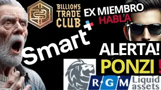 🚨RGM LIQUID ASSESTS / CUIDADO! BILLIONS TRADE CLUB EX MIEMBRO / SMART PLUS PAGOS?