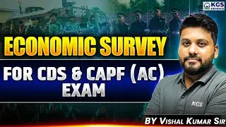 Economic Survey 2026 | Budget 2026 For CDS & CAPF Exam | By Vishal Kumar | KGS Defence