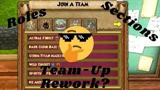 Team Up Rework Ideas! Wizard101 Commentary