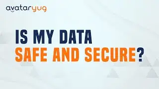 Is My Data Safe and Secure? | Avatryug FAQ Series