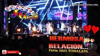 Los Chavos JG || Nuestra Hermosa Relación || Tonalapa 2025