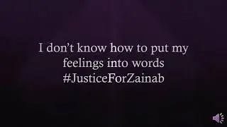 We want justice for Zainab