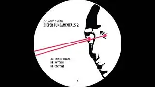 Delano Smith - Twisted Dreamz [MM15]