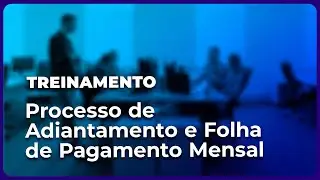 Processo de Adiantamento e Folha de Pagamento Mensal