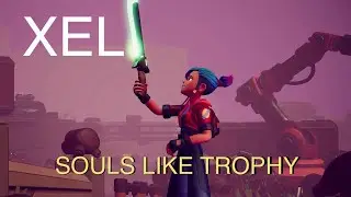 XEL - Souls Like Trophy (No Upgrades) - Final Boss