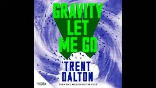Gravity Let Me Go: the astonishing new novel from the bestselling author of Boy Swallows Universe