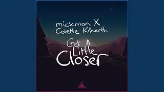 Get A Little Closer (Instrumental Mix)