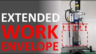 Extended Z Axis Work Envelope for the Mini Milling Machine