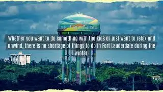 Here's What to do in Fort Lauderdale in Winter-Top 10 Activities