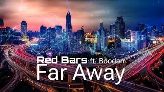 Red Bars ft Boodan - Far Away