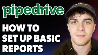 How to Set Up Basic Reports in Pipedrive Insights [2025 Full Guide]