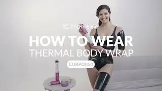 How to Wear the Thermal Body Wrap by Curveez