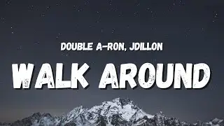 Double A-Ron - Walk Around (Lyrics) (TikTok Song) | I've been walking 'round with zero b*****s