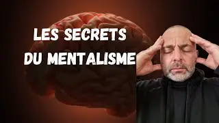 Mentalisme les secrets expérience magique incroyable
