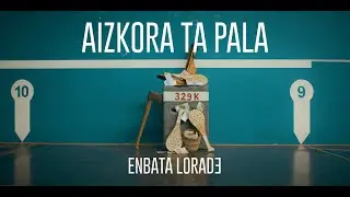 ENBATA LORADE - AIZKORA TA PALA
