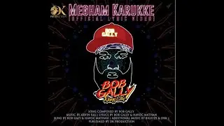 #bobgally#havocmathan Megham Karukke // Official Lyrical Video // Bob Gally feat Havoc Mathan