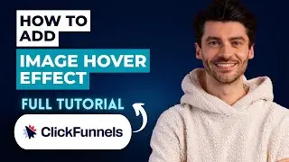 How to Add an Image Hover Effect to ClickFunnels [2026 Full Guide]