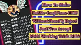 How To Make Facebook Bubble+Imoji Name Account 2022 || How To Create Bubble Name FB ID 2022