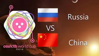 osu! Catch the Beat World Cup 2015 Round of 16 - Match C - Russian Federation vs China