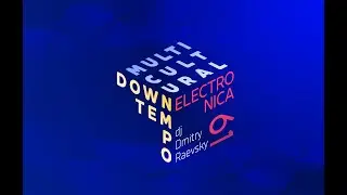№61 &bull; Downtempo Multicultural Electronica &bull; mixed by DJ Dmitry Raevsky &bull; 2022-01-16