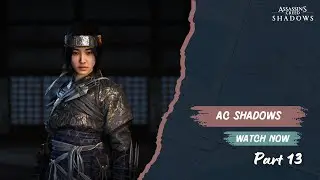 Assassin&rsquo;s Creed Shadows (Part 13) | No Commentary Walkthrough #ACShadows #NoCommentary