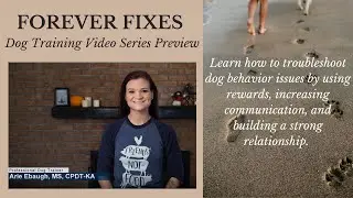 FOREVER FIXES Video Series Preview | Pups Unleashed Dog Training