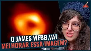 POR QUE a IMAGEM é BORRADA? (Buraco Negro)
