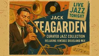 Jack Teagarden &ndash; Velvet Syncopation Broadcast | Vintage Jazz Mix with Commentary