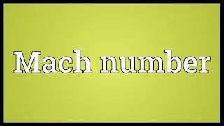 Mach number Meaning