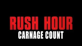 Rush Hour (1998) Carnage Count